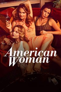 American.Woman.S01.720p.AMZN.WEB-DL.DDP5.1.H.264-NTb – 4.7 GB