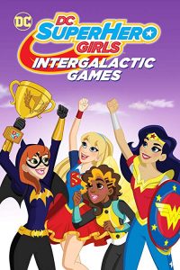 DC.Super.Hero.Girls.Intergalactic.Games.2017.720p.NF.WEB-DL.DD5.1.x264-NTG – 1.3 GB