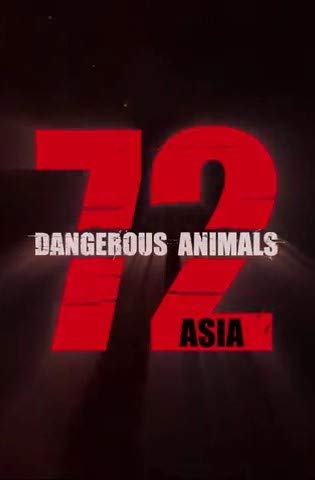 72 Dangerous Animals - Asia
