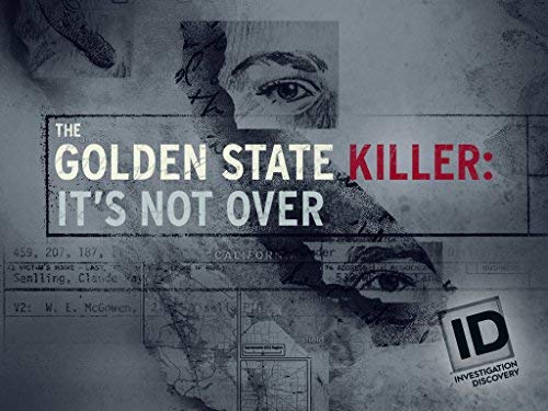 The Golden State Killer: It's Not Over