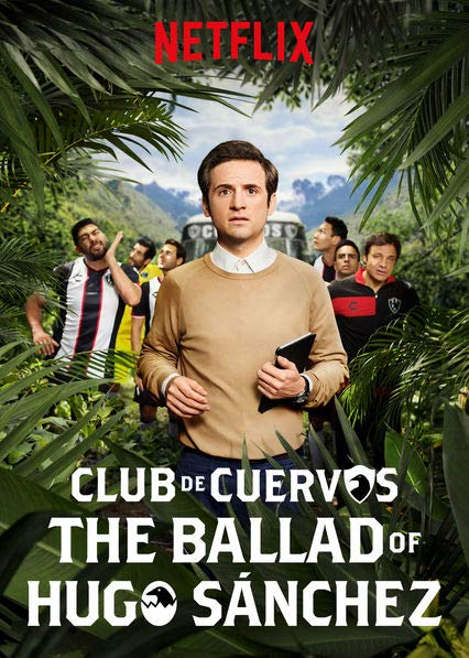 Club.de.Cuervos.Presents.The.Ballad.of.Hugo.Sánchez.S01.1080p.NF.WEB-DL.DD5.1.x264-NTb – 8.7 GB