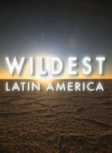 Wildest.Latin.America.2012.S01.720p.BluRay.DTS.x264-ALIEN – 13.3 GB