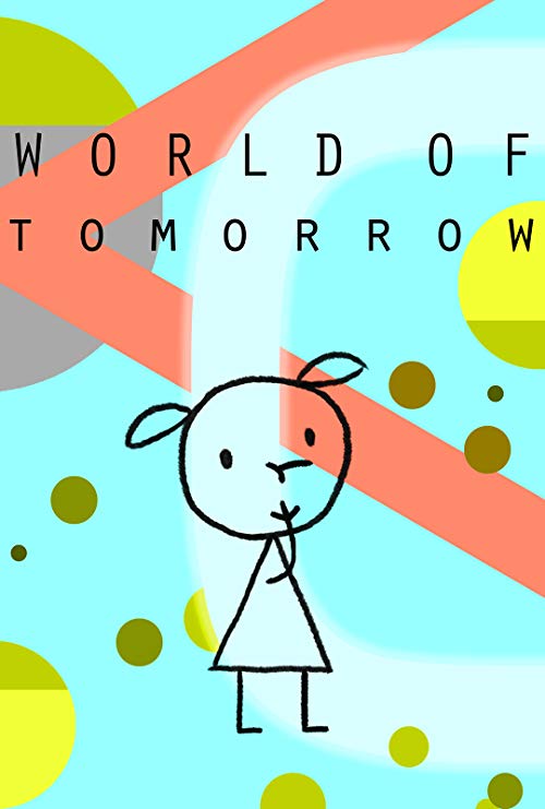 World.of.Tomorrow.2015.720p.BluRay.DD5.1.x264-NCmt – 631.6 MB