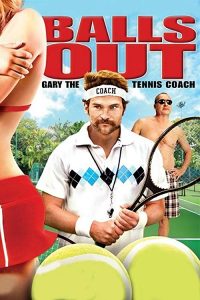 Balls.Out.Gary.the.Tennis.Coach.2009.1080p.AMZN.WEB-DL.DDP5.1.x264-ABM – 6.7 GB