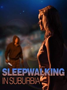 Sleepwalking.in.Suburbia.2017.1080p.Amazon.WEB-DL.DD+5.1.H.264-QOQ – 5.2 GB