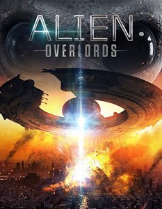 Alien.Overlords.2018.720p.AMZN.WEB-DL.DDP2.0.H264-CMRG – 1.5 GB