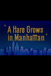A.Hare.Grows.in.Manhattan.1947.720p.BluRay.DD1.0.x264-EbP – 620.6 MB