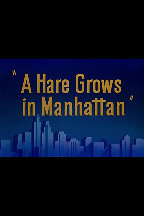 A.Hare.Grows.in.Manhattan.1947.720p.BluRay.DD1.0.x264-EbP – 620.6 MB