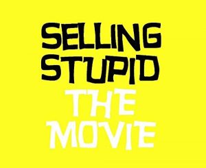 Selling.Stupid.2017.1080p.AMZN.WEB-DL.AAC2.0.H264-TOMMY – 6.5 GB