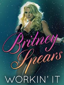 Britney.Spears.Workin.It.2014.1080p.AMZN.WEB-DL.DDP2.0.H.264-NTG – 3.6 GB