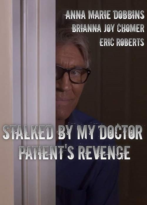 Stalked.By.MY.DoctorPatient’s.Revenge.2018.1080p.AMZN.WEB-DL.DDP5.1.H264-CMRG – 4.3 GB