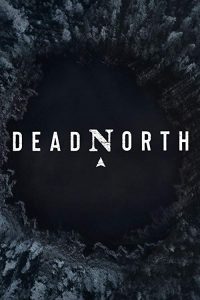 Dead.North.S01.1080p.WEB-DL.AAC2.0.x264-iFLiX – 7.9 GB