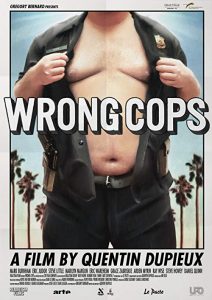 Wrong.Cops.2013.1080p.BluRay.x264.DTS-RARBG – 5.0 GB