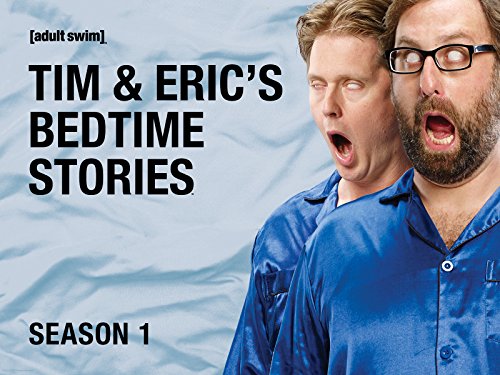 Tim and Eric's Bedtime Stories