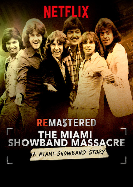 ReMastered.The.Miami.Showband.Massacre.2019.1080p.WEB-DL.DD5.1.H.264-LikeBear – 3.7 GB