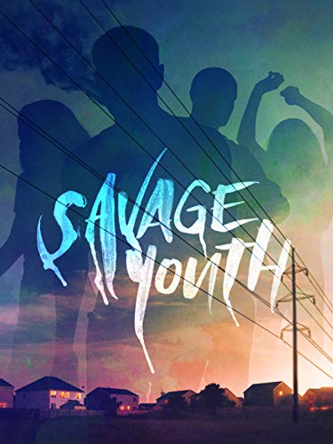 Savage.Youth.2018.1080p.WEB-DL.H264.AC3-EVO – 3.9 GB