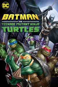 Batman.vs.Teenage.Mutant.Ninja.Turtles.2019.720p.BluRay.x264-GHOULS – 2.6 GB