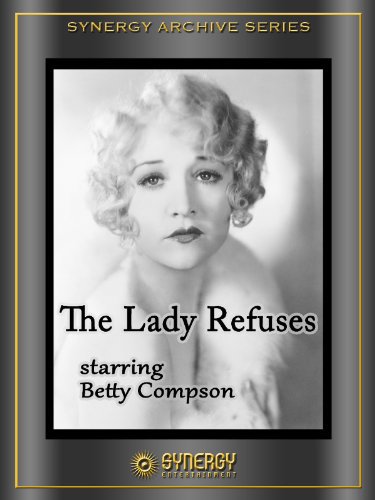 The.Lady.Refuses.1931.1080p.BluRay.REMUX.AVC.FLAC.2.0-EPSiLON – 13.6 GB