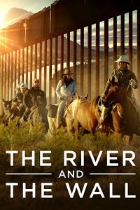 The.River.and.the.Wall.2019.1080p.BluRay.x264-HANDJOB – 7.1 GB