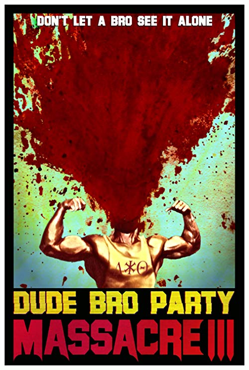 Dude Bro Party Massacre III