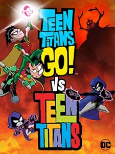 Teen.Titans.Go.Vs.Teen.Titans.2019.1080p.AMZN.WEB-DL.DDP5.1.H.264-NTG – 4.0 GB