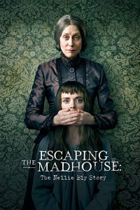 Escaping.The.Madhouse.The.Nellie.Bly.Story.2019.1080p.AMZN.WEB-DL.DDP2.0.x264-DBS – 5.4 GB
