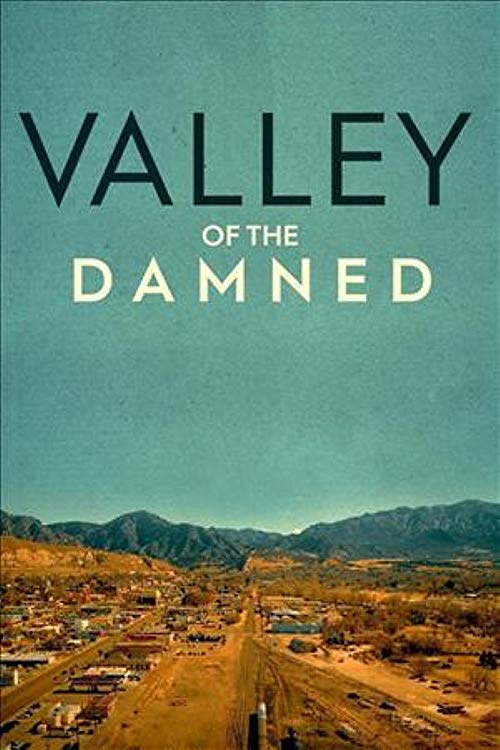 Valley.of.the.Damned.S01.720p.WEBRip.AAC2.0.x264-CAFFEiNE – 4.4 GB