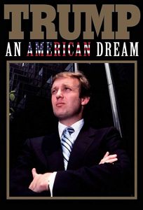 Trump.An.American.Dream.S01.1080p.NF.WEB-DL.DD+2.0.H.264-SiGMA – 9.9 GB