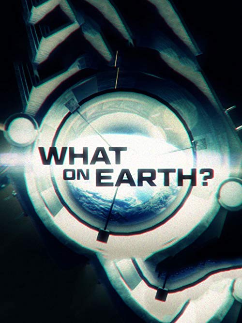 What.on.Earth.S01.720p.WEB-DL.AAC2.0.x264-BTN – 5.8 GB