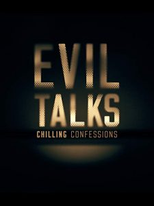 Evil.Talks.Chilling.Confessions.S01.1080p.AMZN.WEB-DL.DDP2.0.H.264-TEPES – 22.6 GB