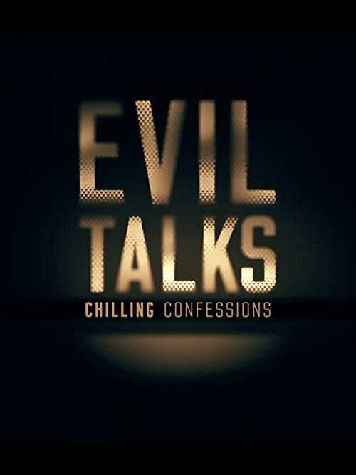 Evil.Talks.Chilling.Confessions.S01.720p.AMZN.WEB-DL.DDP2.0.H.264-TEPES – 11.2 GB