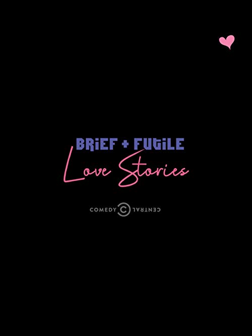 Brief and Futile Love Stories