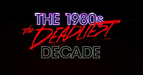 The.1980s.The.Deadliest.Decade.S01.1080p.HULU.WEB-DL.AAC2.0.H.264-NTb – 9.5 GB