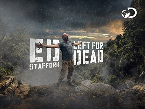 Ed Stafford: Left for Dead