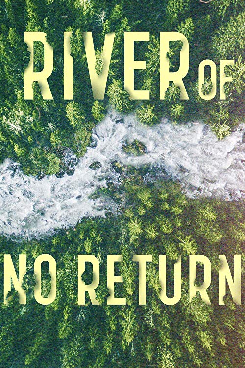 River.of.No.Return.S01.1080p.HULU.WEB-DL.AAC2.0.H.264-SPiRiT – 10.4 GB