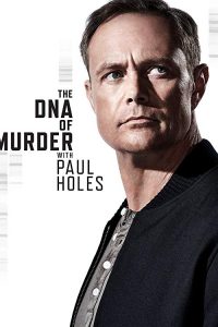 The.DNA.of.Murder.with.Paul.Holes.S01.720p.AMZN.WEB-DL.DDP5.1.H.264-TEPES – 9.7 GB