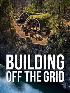 Building.Off.the.Grid.S04.1080p.WEB-DL.AAC2.0.H.264-MOZ – 10.0 GB