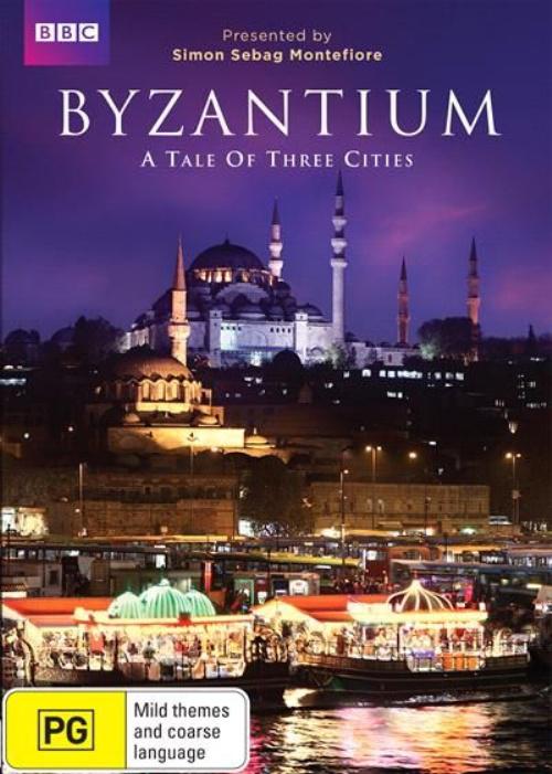 Byzantium a Tale of Three Cities