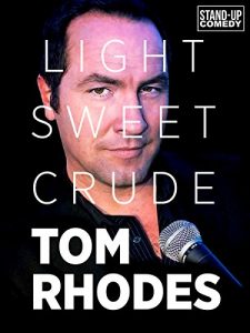 Tom.Rhodes.Light.Sweet.Crude.2012.1080p.Amazon.WEB-DL.DD2.0.H.264-QOQ – 5.6 GB