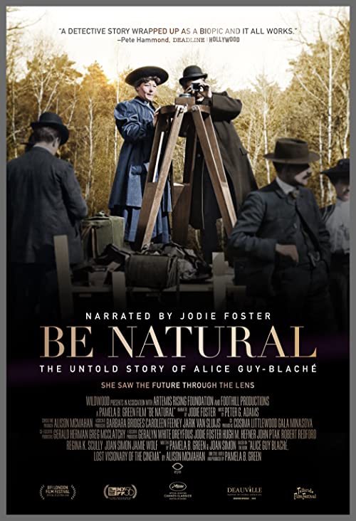 Be Natural: The Untold Story of Alice Guy-Blaché