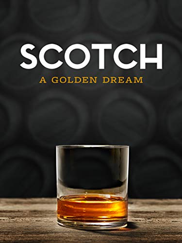 Scotch: The Golden Dream