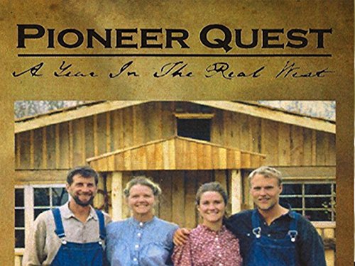 Pioneer Quest: A Year in the Real West