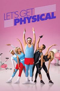Lets.Get.Physical.S01.1080p.AMZN.WEB-DL.DDP2.0.H.264-TEPES – 11.5 GB