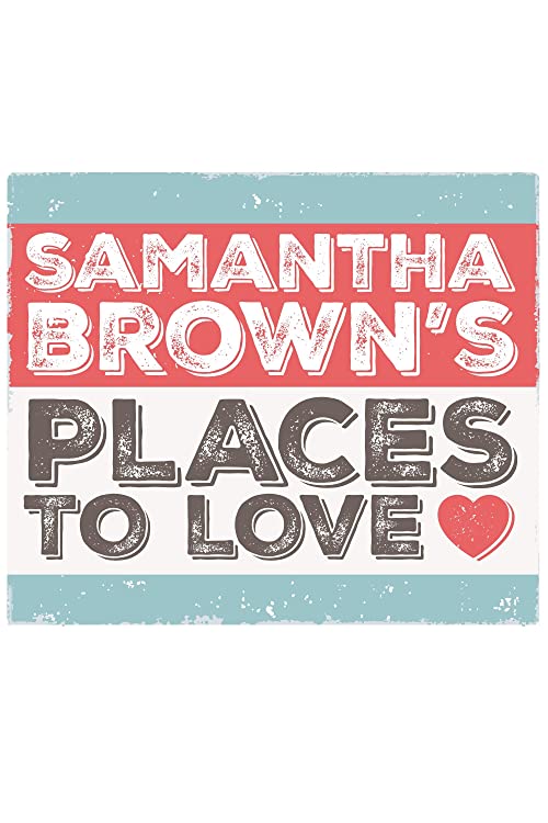 Samantha.Browns.Places.to.Love.S03.720p.PBS.WEB-DL.AAC2.0.H-264-KiMCHi – 11.2 GB