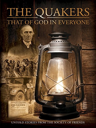 Quakers.That.of.God.in.Everyone.2015.1080p.AMZN.WEB-DL.DDP2.0.H.264-ISK – 8.2 GB