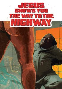 Jesus.Shows.You.the.Way.to.the.Highway.2019.1080p.AMZN.WEB-DL.DDP5.1.H.264-NTG – 5.8 GB