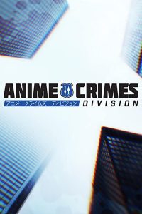 Anime.Crimes.Division.S02.1080p.CR.WEB-DL.AAC.x264 – 3.6 GB