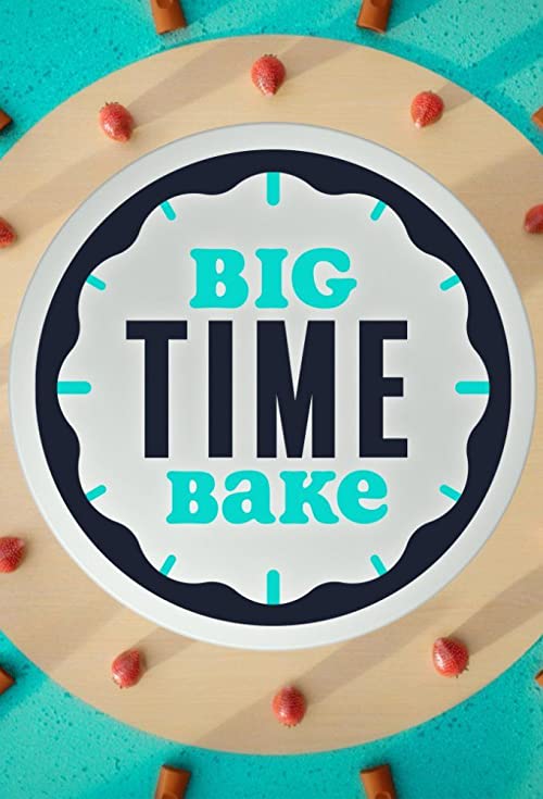 Big.Time.Bake.S01.720p.FOOD.WEBRip.AAC2.0.x264-BOOP – 7.7 GB