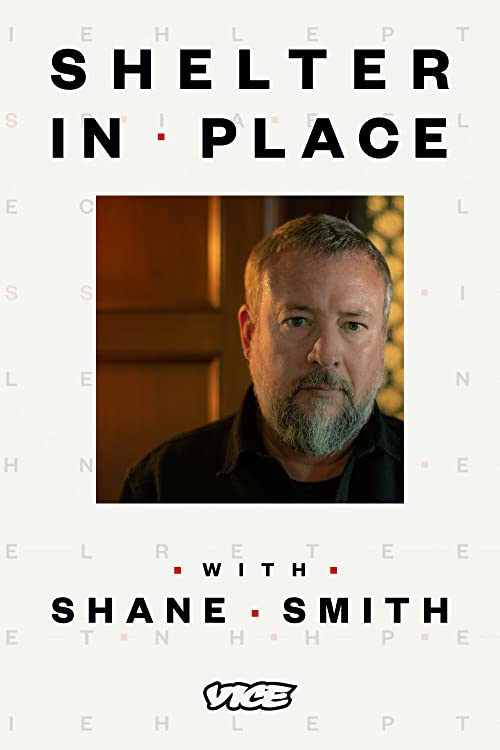 Shelter.In.Place.With.Shane.Smith.S01.1080p.WEB-DL.AAC2.0.x264-CAFFEiNE – 6.2 GB