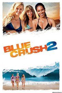 Blue.Crush.2.2011.BluRay.1080p.DTS-HD.MA.5.1.VC-1.REMUX-FraMeSToR – 28.7 GB